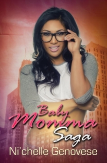 Baby Momma Saga : Part 1, Paperback / softback Book Baby Momma Saga : Part 1, Paperback / softback Book