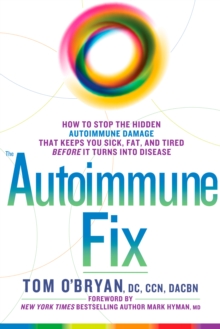 Optimum Healing : How to Stop the Hidden Autoimmune Damage That Keeps You Sick, Tired, and Fat Before it Turns Into Disease, Hardback Book Optimum Healing : How to Stop the Hidden Autoimmune Damage That Keeps You Sick, Tired, and Fat Before it Turns Into Disease, Hardback Book