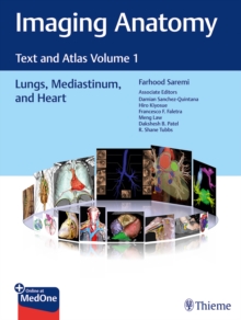 Imaging Anatomy : Text and Atlas Volume 1, Lungs, Mediastinum, and Heart