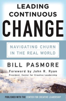 Leading Continuous Change: Navigating Churn in the Real World, Hardback Book Leading Continuous Change: Navigating Churn in the Real World, Hardback Book