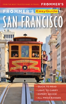 Frommer's EasyGuide to San Francisco, Paperback / softback Book Frommer's EasyGuide to San Francisco, Paperback / softback Book