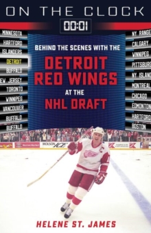 On the Clock: Detroit Red Wings : Behind the Scenes with the Detroit Red Wings at the NHL Draft