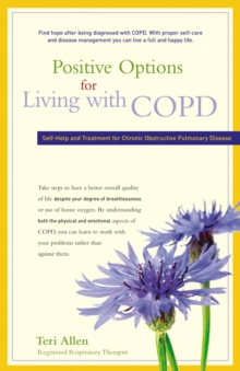 Positive Options for Living with COPD : Self-Help and Treatment for Chronic Obstructive Pulmonary Disease