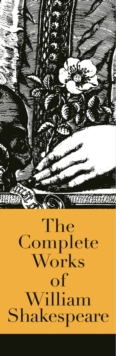 The Complete Works of William Shakespeare, Hardback Book The Complete Works of William Shakespeare, Hardback Book