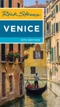 Rick Steves Venice, 15th Edition, Paperback / softback Book Rick Steves Venice, 15th Edition, Paperback / softback Book