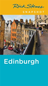 Rick Steves Snapshot Edinburgh (Second Edition), Paperback / softback Book Rick Steves Snapshot Edinburgh (Second Edition), Paperback / softback Book