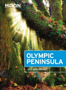 Moon Olympic Peninsula (Third Edition), Paperback / softback Book Moon Olympic Peninsula (Third Edition), Paperback / softback Book