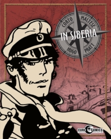 Corto Maltese: In Siberia, Paperback / softback Book Corto Maltese: In Siberia, Paperback / softback Book