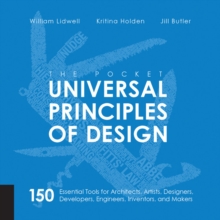 The Pocket Universal Principles of Design : 150 Essential Tools for Architects, Artists, Designers, Developers, Engineers, Inventors, and Managers, Paperback Book The Pocket Universal Principles of Design : 150 Essential Tools for Architects, Artists, Designers, Developers, Engineers, Inventors, and Managers, Paperback Book