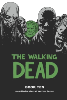 The Walking Dead Book 10, Hardback Book The Walking Dead Book 10, Hardback Book
