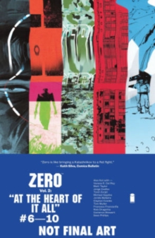 Zero Volume 2: At the Heart of It All, Paperback / softback Book Zero Volume 2: At the Heart of It All, Paperback / softback Book