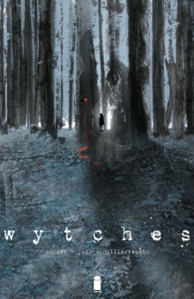 Wytches Volume 1, Paperback Book Wytches Volume 1, Paperback Book