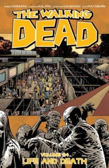 The Walking Dead Volume 24 : Life and Death, Paperback Book The Walking Dead Volume 24 : Life and Death, Paperback Book