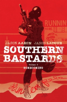 Southern Bastards Volume 3 : Homecoming, Paperback Book Southern Bastards Volume 3 : Homecoming, Paperback Book