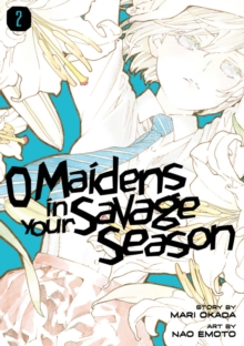 O Maidens In Your Savage Season 2, Paperback / softback Book O Maidens In Your Savage Season 2, Paperback / softback Book