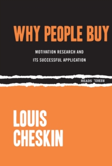 Why People Buy : Motivation Research and Its Successful Application