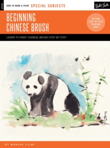 Special Subjects: Beginning Chinese Brush : Discover the art of traditional Chinese brush painting, Paperback / softback Book Special Subjects: Beginning Chinese Brush : Discover the art of traditional Chinese brush painting, Paperback / softback Book
