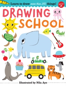 Drawing School : Learn to draw more than 250 things!, Paperback / softback Book Drawing School : Learn to draw more than 250 things!, Paperback / softback Book