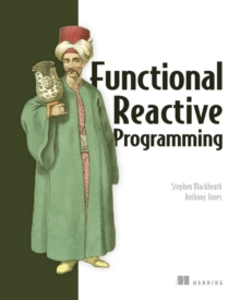 Functional Reactive Programming, Paperback / softback Book Functional Reactive Programming, Paperback / softback Book