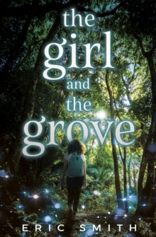 Girl and the Grove, Paperback / softback Book Girl and the Grove, Paperback / softback Book