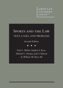 Sports and the Law : Text, Cases, and Problems
