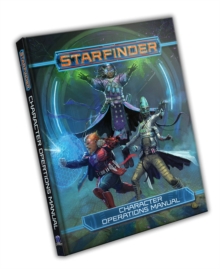 Starfinder RPG: Character Operations Manual, Hardback Book Starfinder RPG: Character Operations Manual, Hardback Book