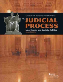 The Judicial Process : Law, Courts, and Judicial Politics