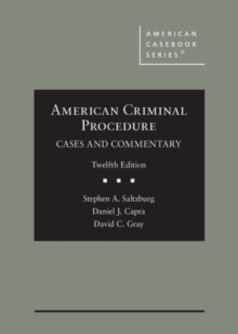 American Criminal Procedure : Cases and Commentary
