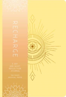 Recharge: A Day and Night Reflection Journal, Hardback Book Recharge: A Day and Night Reflection Journal, Hardback Book