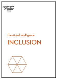 Inclusion (HBR Emotional Intelligence Series)