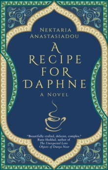 A Recipe for Daphne : A Novel