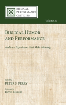 Biblical Humor and Performance : Audience Experiences That Make Meaning