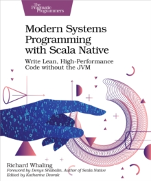 Modern Systems Programming with Scala Native, Paperback / softback Book Modern Systems Programming with Scala Native, Paperback / softback Book