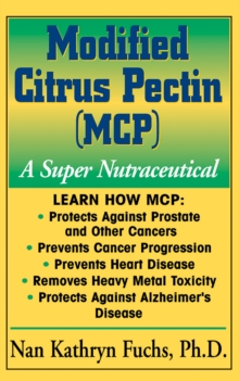 Modified Citrus Pectin (MCP) : A Super Nutraceutical