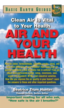 Air and Your Health : Clean Air Is Vital to Your Health