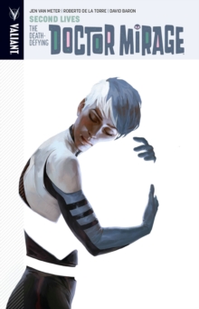 The Death-Defying Dr. Mirage Volume 2: Second Lives, Paperback / softback Book The Death-Defying Dr. Mirage Volume 2: Second Lives, Paperback / softback Book