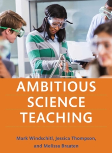 Ambitious Science Teaching, Paperback / softback Book Ambitious Science Teaching, Paperback / softback Book