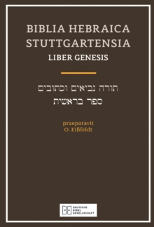 Biblia Hebraica Stuttgartensia Liber Genesis, Paperback / softback Book Biblia Hebraica Stuttgartensia Liber Genesis, Paperback / softback Book
