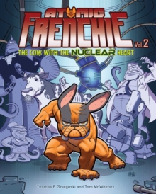 Atomic Frenchie, Volume 2, Hardback Book Atomic Frenchie, Volume 2, Hardback Book