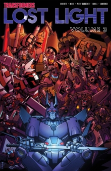 Transformers: Lost Light, Vol. 3, Paperback / softback Book Transformers: Lost Light, Vol. 3, Paperback / softback Book