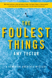 The Foulest Thing : A Dominion Archives Mystery