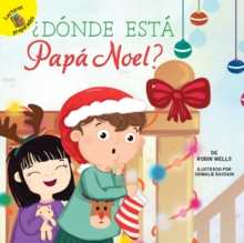 Donde esta Papa Noel? : Where Is Santa?
