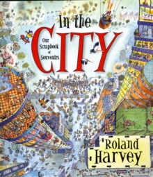 In the City : Our Scrapbook of Souvenirs, Paperback / softback Book In the City : Our Scrapbook of Souvenirs, Paperback / softback Book