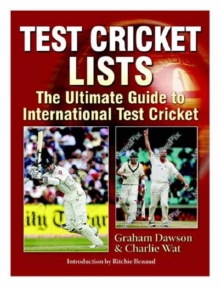 Test Cricket Lists : The Ultimate Guide to International Test Cricket, Paperback Book Test Cricket Lists : The Ultimate Guide to International Test Cricket, Paperback Book