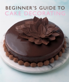 Beginner's Guide to Cake Decorating, Paperback Book Beginner's Guide to Cake Decorating, Paperback Book