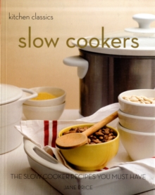 Slow Cookers : The Slow Cooking Recipes You Must Have, Paperback Book Slow Cookers : The Slow Cooking Recipes You Must Have, Paperback Book