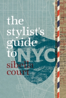 The Stylist's Guide to NYC, Hardback Book The Stylist's Guide to NYC, Hardback Book