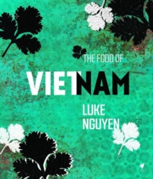 The Food of Vietnam, Hardback Book The Food of Vietnam, Hardback Book