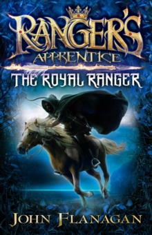 Ranger's Apprentice: The Royal Ranger : The Royal Ranger