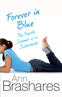 Forever In Blue : The Fourth Summer Of The Sisterhood